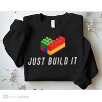 Just Build It Building Toy Blocks Bricks Sweatshirt thumb 2