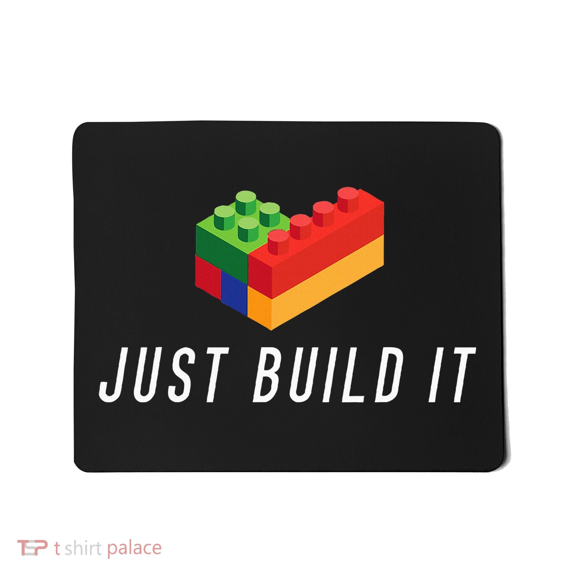 Just Build It Building Toy Blocks Bricks Mousepad