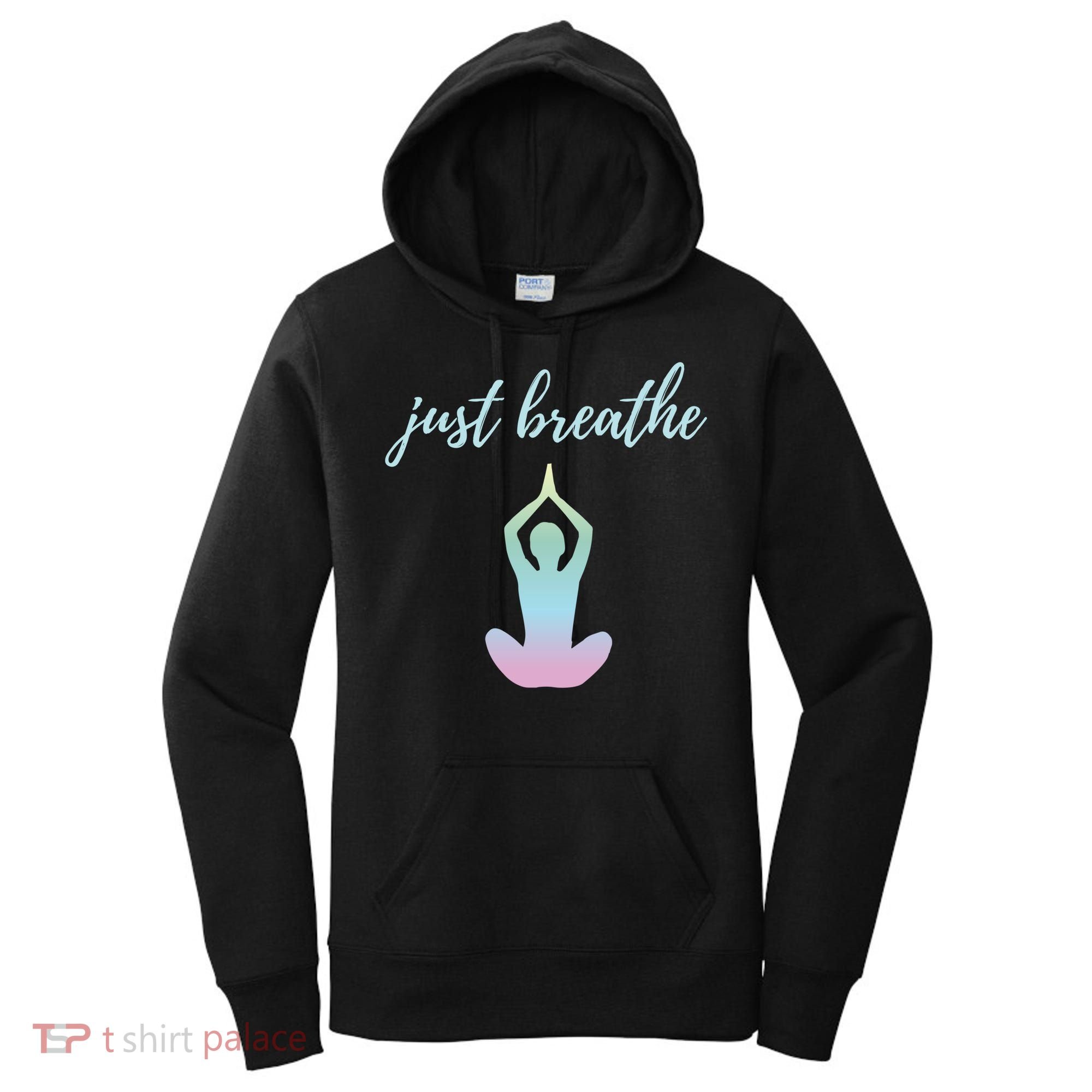 Just Breathe Inspirational Gift Women's Hoodie