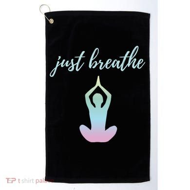 Just Breathe Inspirational Gift Golf Towel