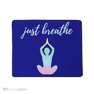 Just Breathe Inspirational Gift Mousepad