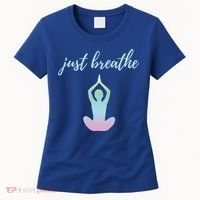Just Breathe Inspirational Gift Women's T-Shirt thumb 0