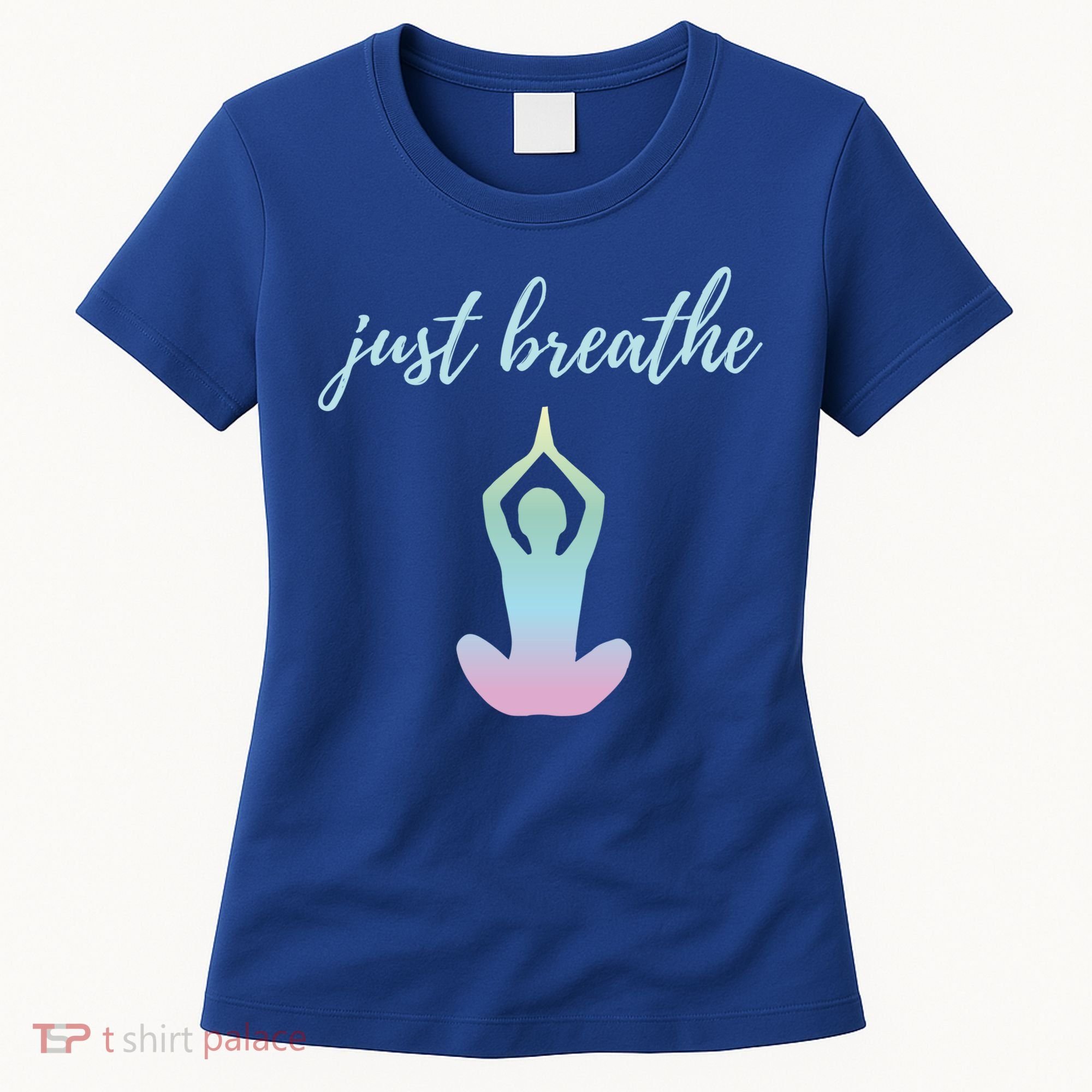 Just Breathe Inspirational Gift Women's T-Shirt
