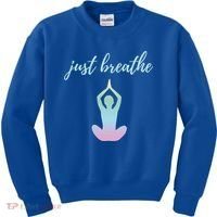 Just Breathe Inspirational Gift Kids Sweatshirt thumb 0