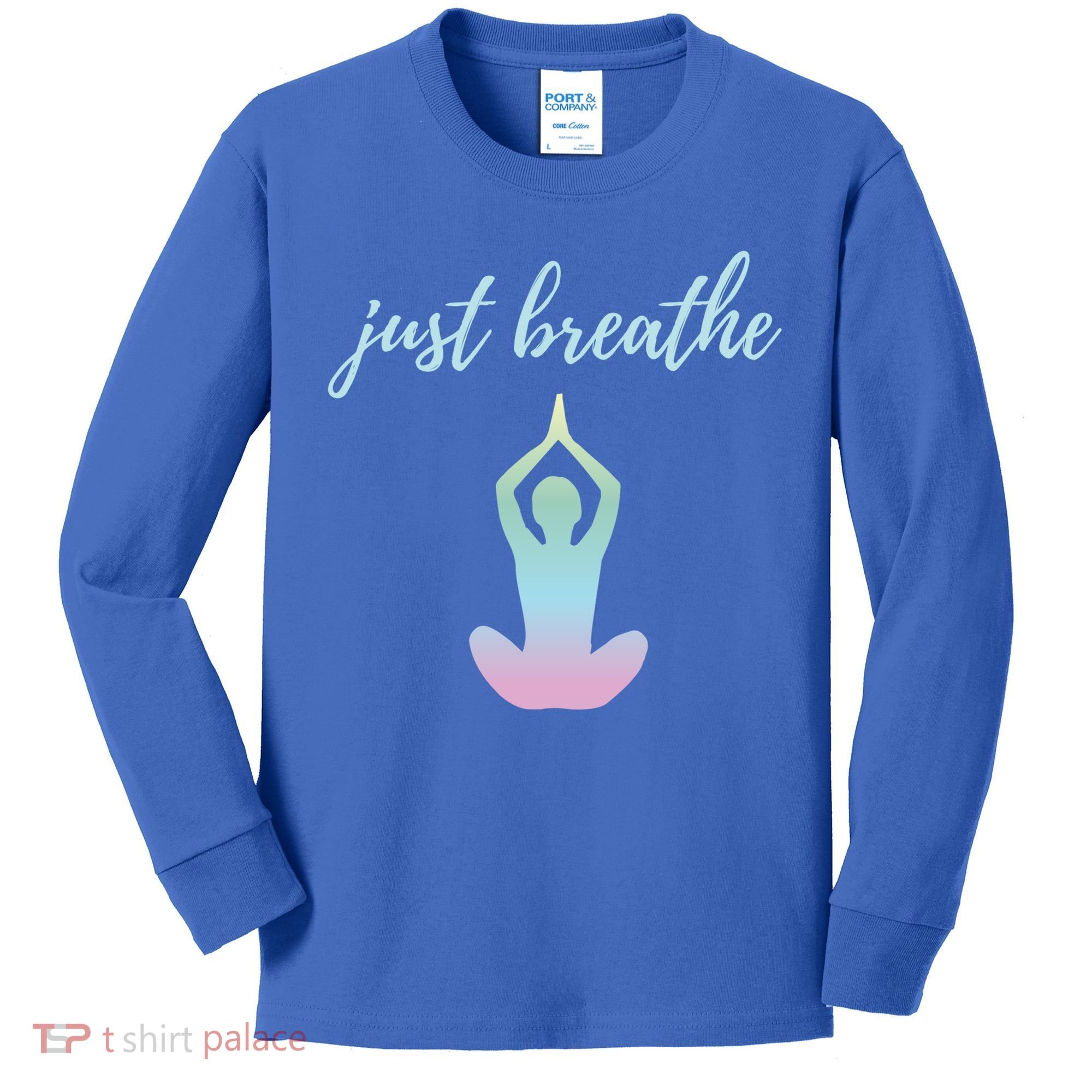 Just Breathe Inspirational Gift Kids Long Sleeve Shirt