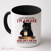 Just Because Im Awake Funny Coffee Cat Lover Women Coffee Mug thumb 0