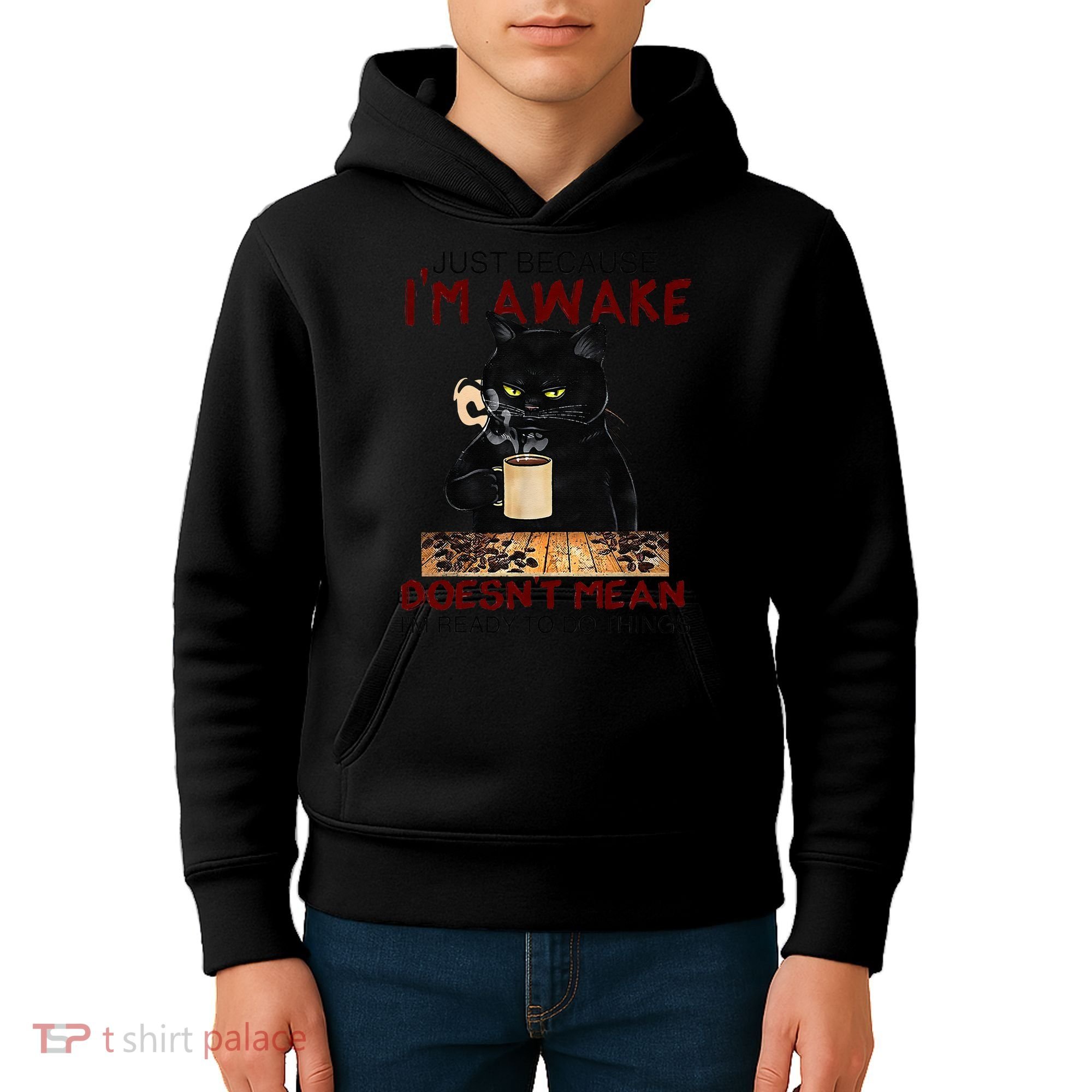 Just Because Im Awake Funny Coffee Cat Lover Women Kids Hoodie