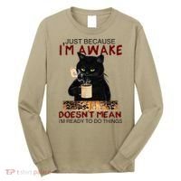 Just Because Im Awake Funny Coffee Cat Lover Women Long Sleeve Shirt thumb 0