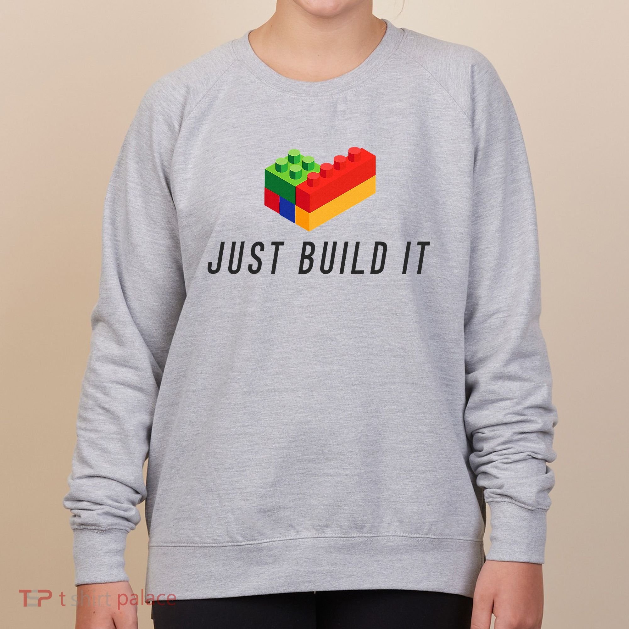 Just Build It Blocks Bricks Building Blocks Toy Women's Sweatshirt
