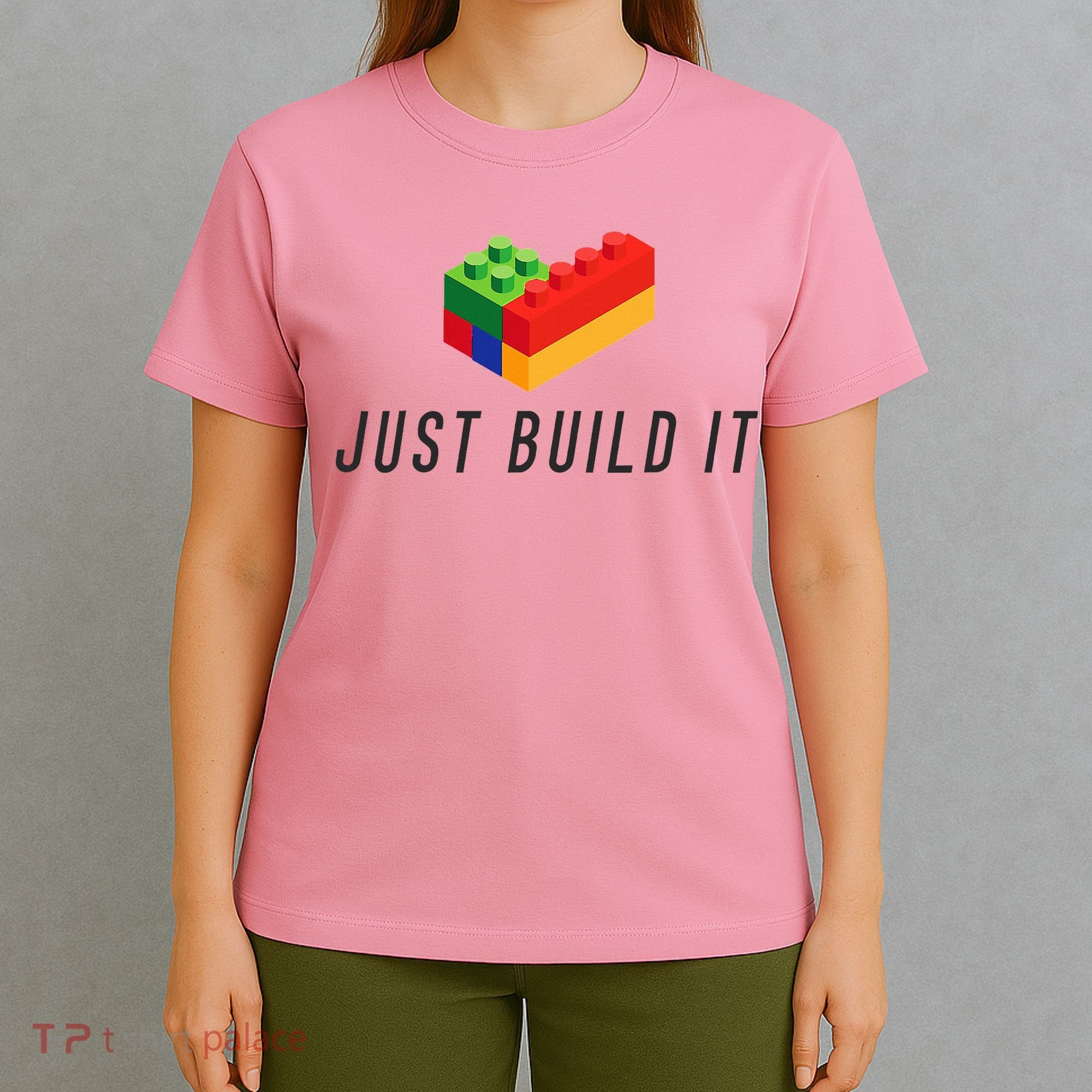Just Build It Blocks Bricks Building Blocks Toy T-Shirt