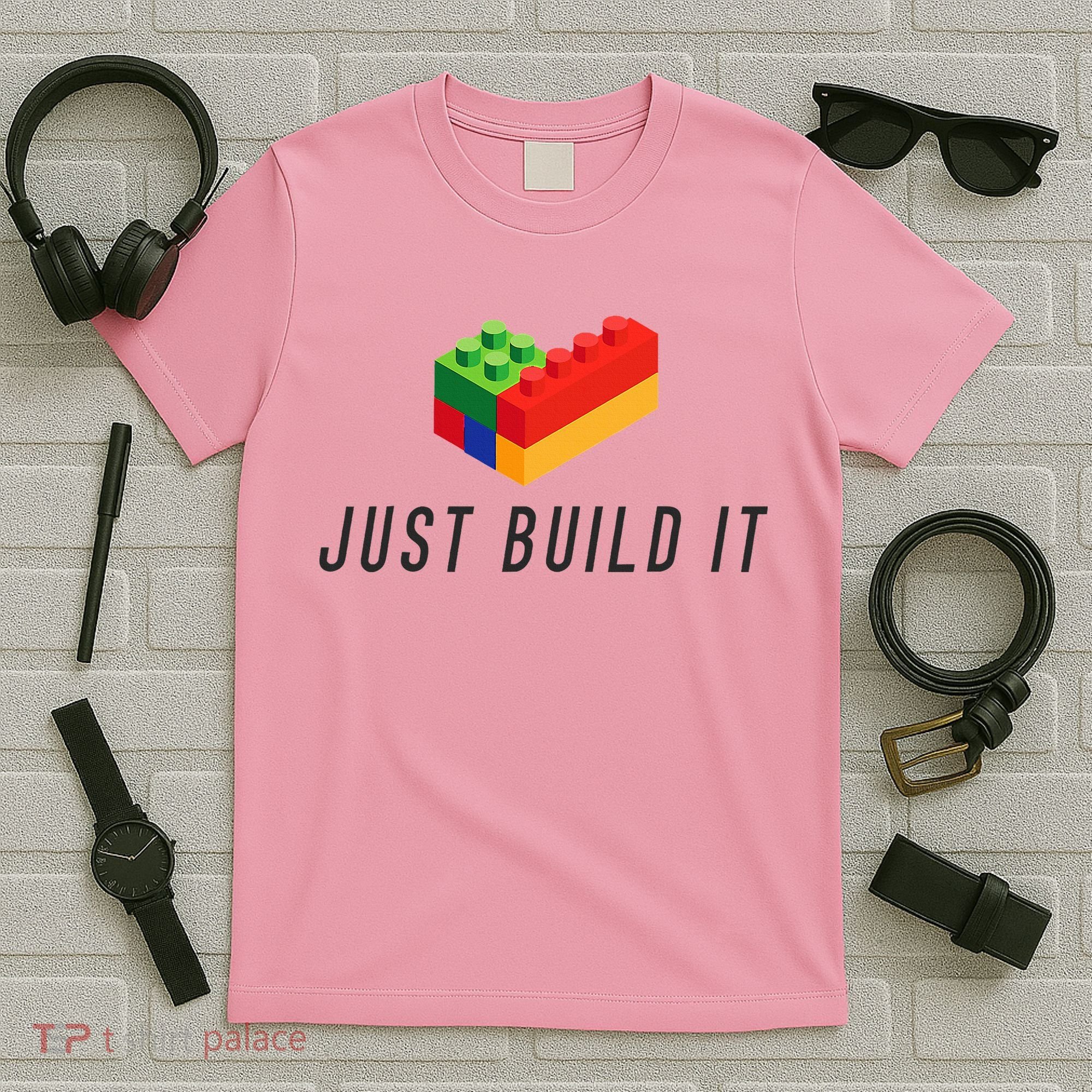 Just Build It Blocks Bricks Building Blocks Toy T-Shirt
