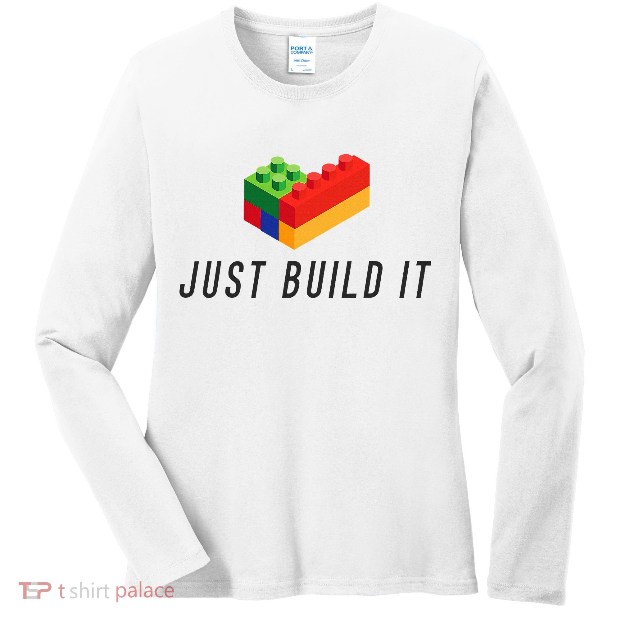 Just Build It Blocks Bricks Building Blocks Toy Women's Long Sleeve Shirt