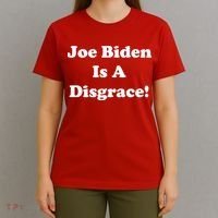 Joe Biden Is A Disgrace T-Shirt thumb 4