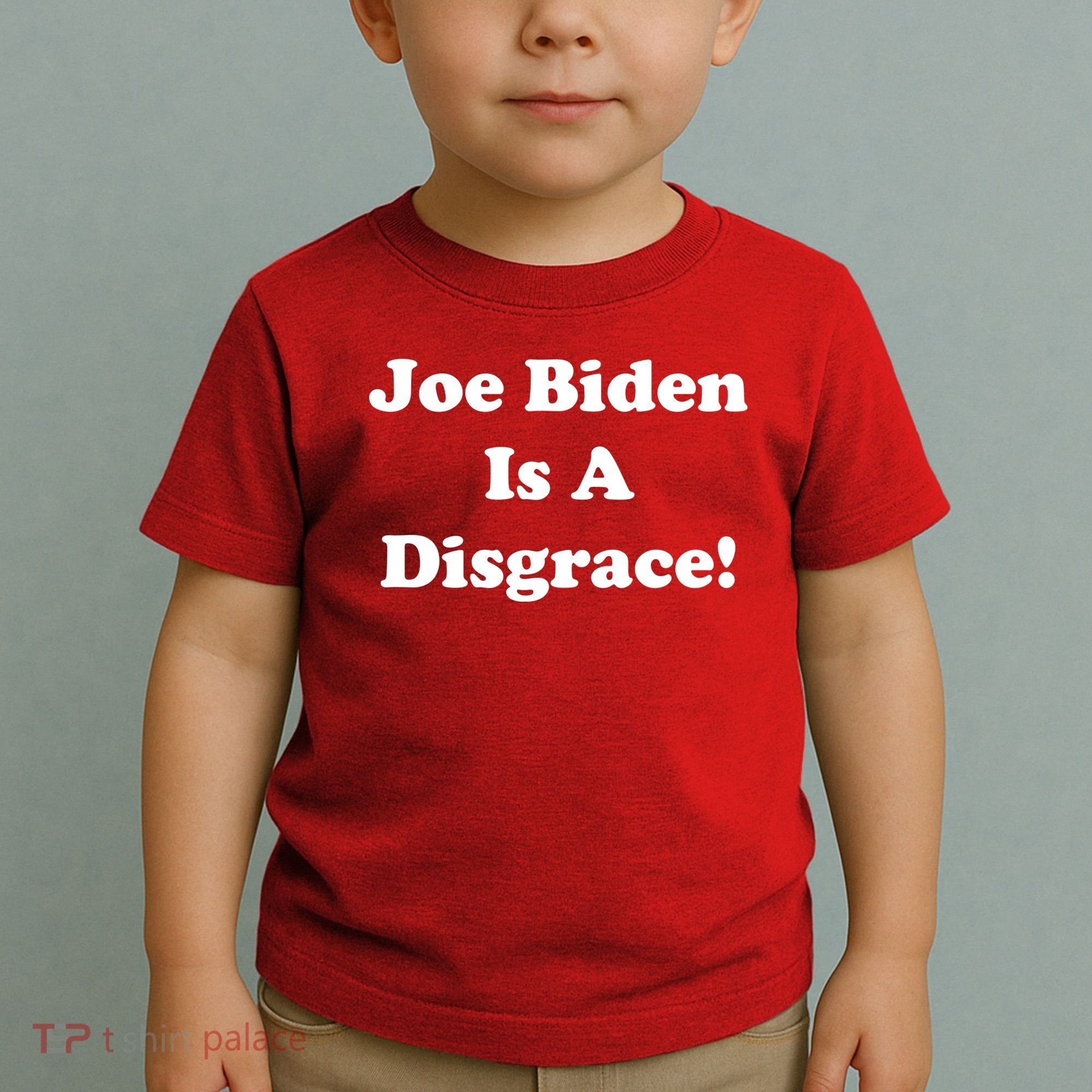 Joe Biden Is A Disgrace Toddler T-Shirt