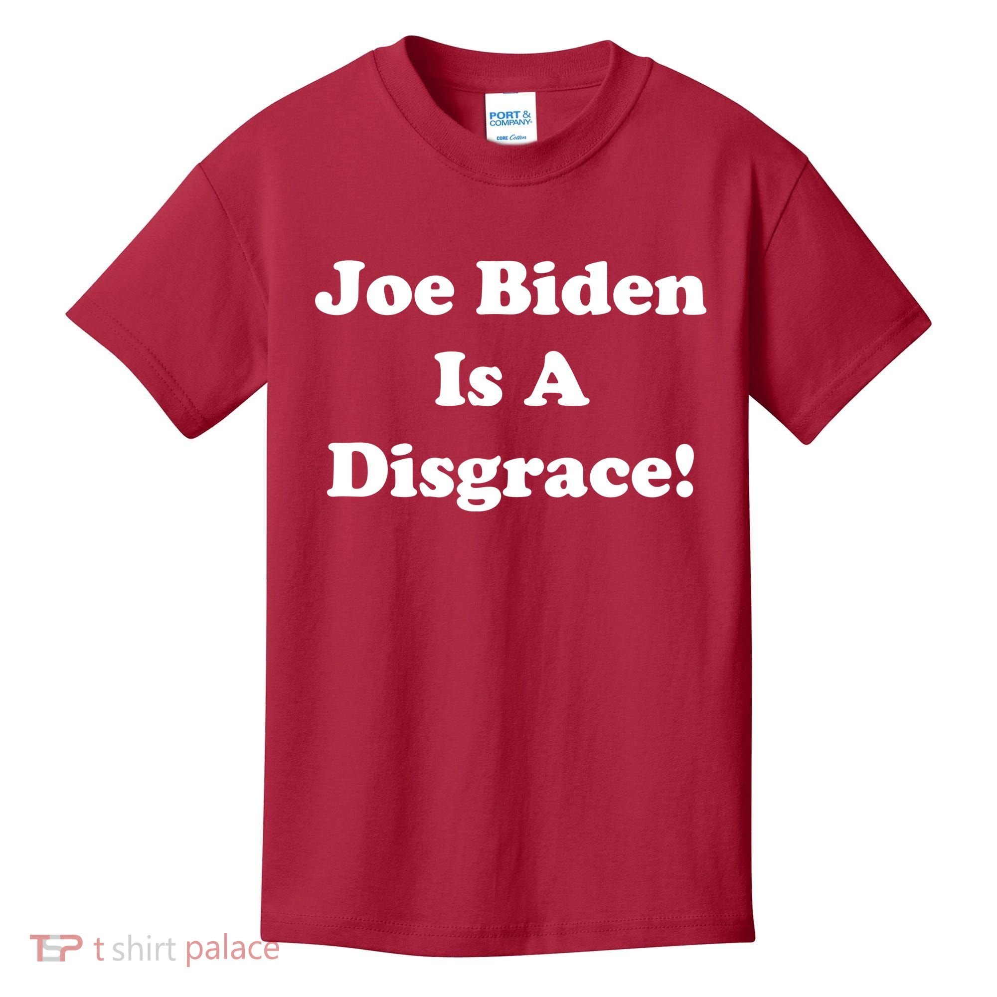Joe Biden Is A Disgrace Kids T-Shirt