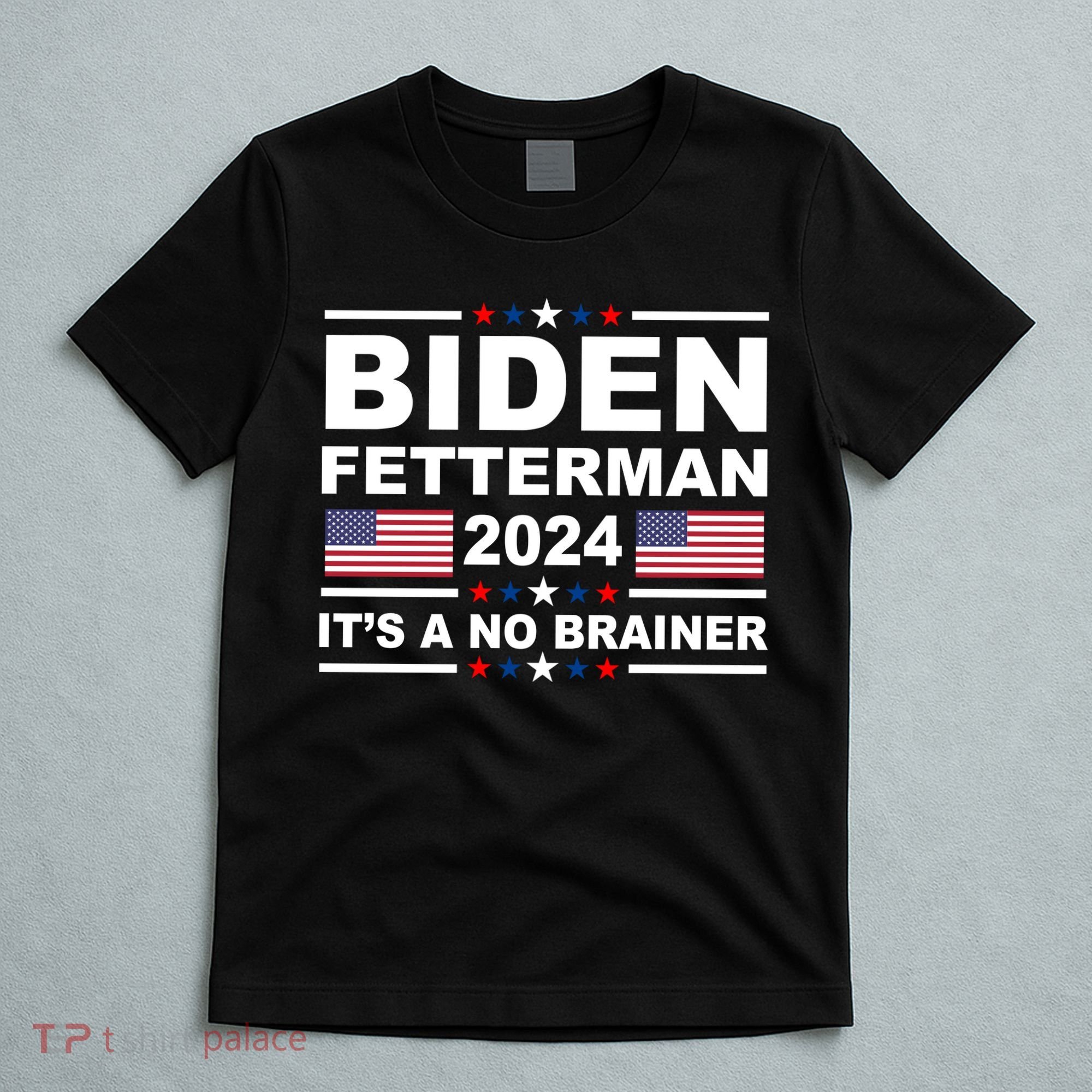 Joe Biden John Fetterman 2024 It's A No Brainer Funny T-Shirt