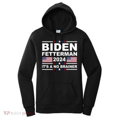 Joe Biden John Fetterman 2024 It's A No Brainer Funny Women's Hoodie