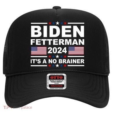 Joe Biden John Fetterman 2024 It's A No Brainer Funny Hat