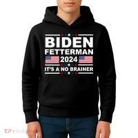 Joe Biden John Fetterman 2024 It's A No Brainer Funny Kids Hoodie thumb 4