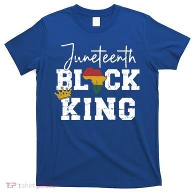 Juneteenth Black King With Pan African Map Flag Gift T-Shirt