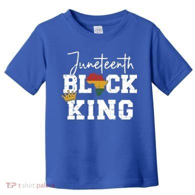 Juneteenth Black King With Pan African Map Flag Gift Toddler T-Shirt