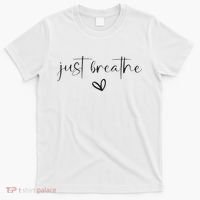 Just Breathe Mental Health Print T-Shirt thumb 0
