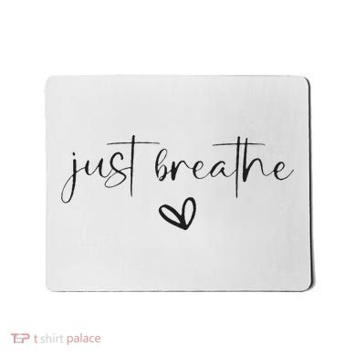 Just Breathe Mental Health Print Mousepad