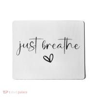 Just Breathe Mental Health Print Mousepad thumb 0