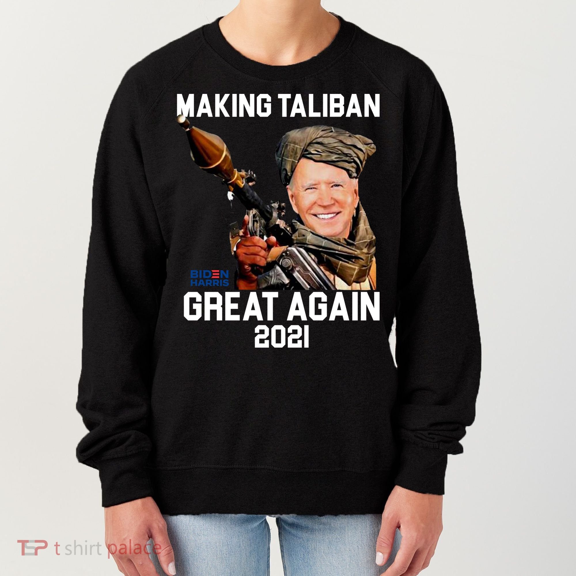Joe Biden Making The Taliban Great Again Women's Sweatshirt