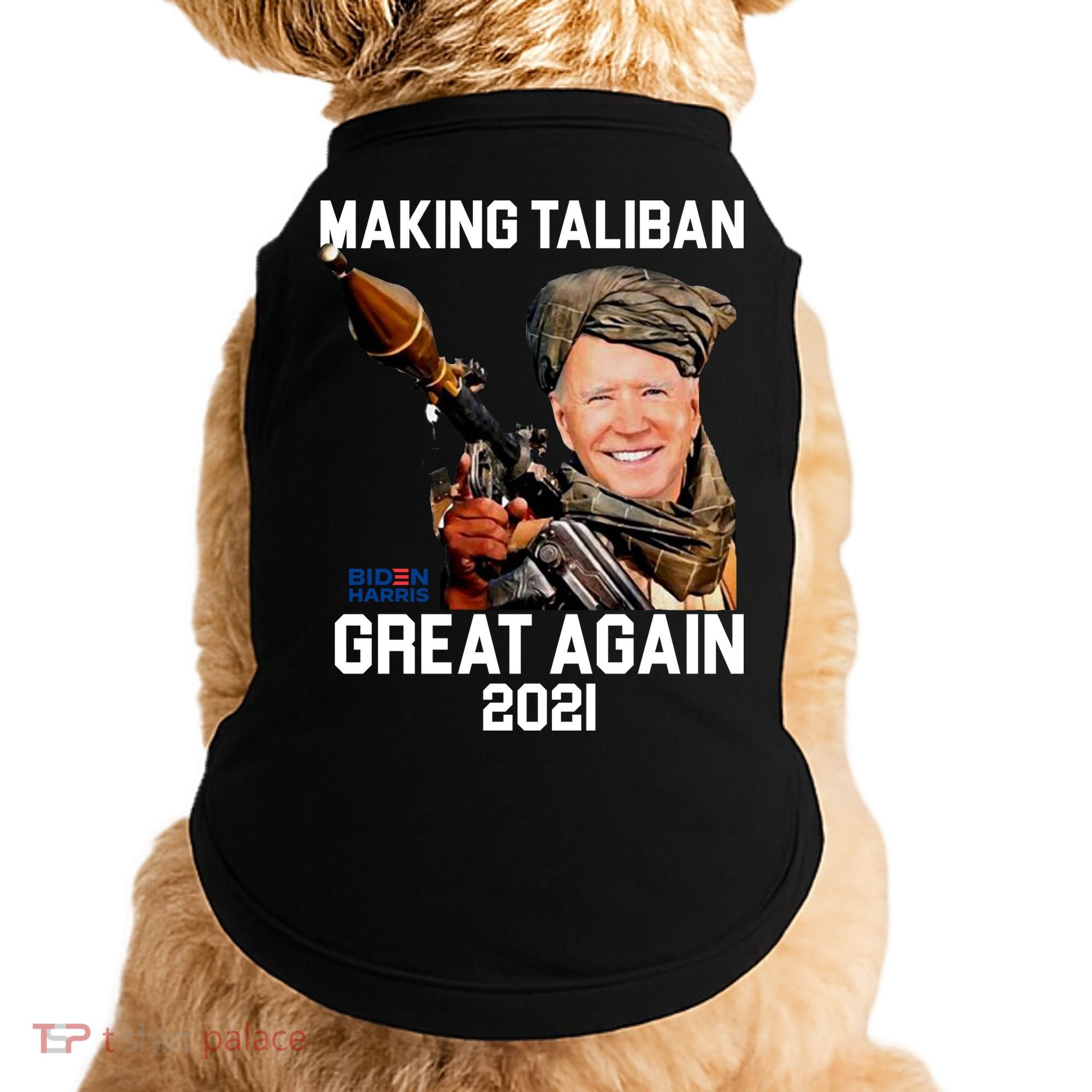 Joe Biden Making The Taliban Great Again Doggie Tank