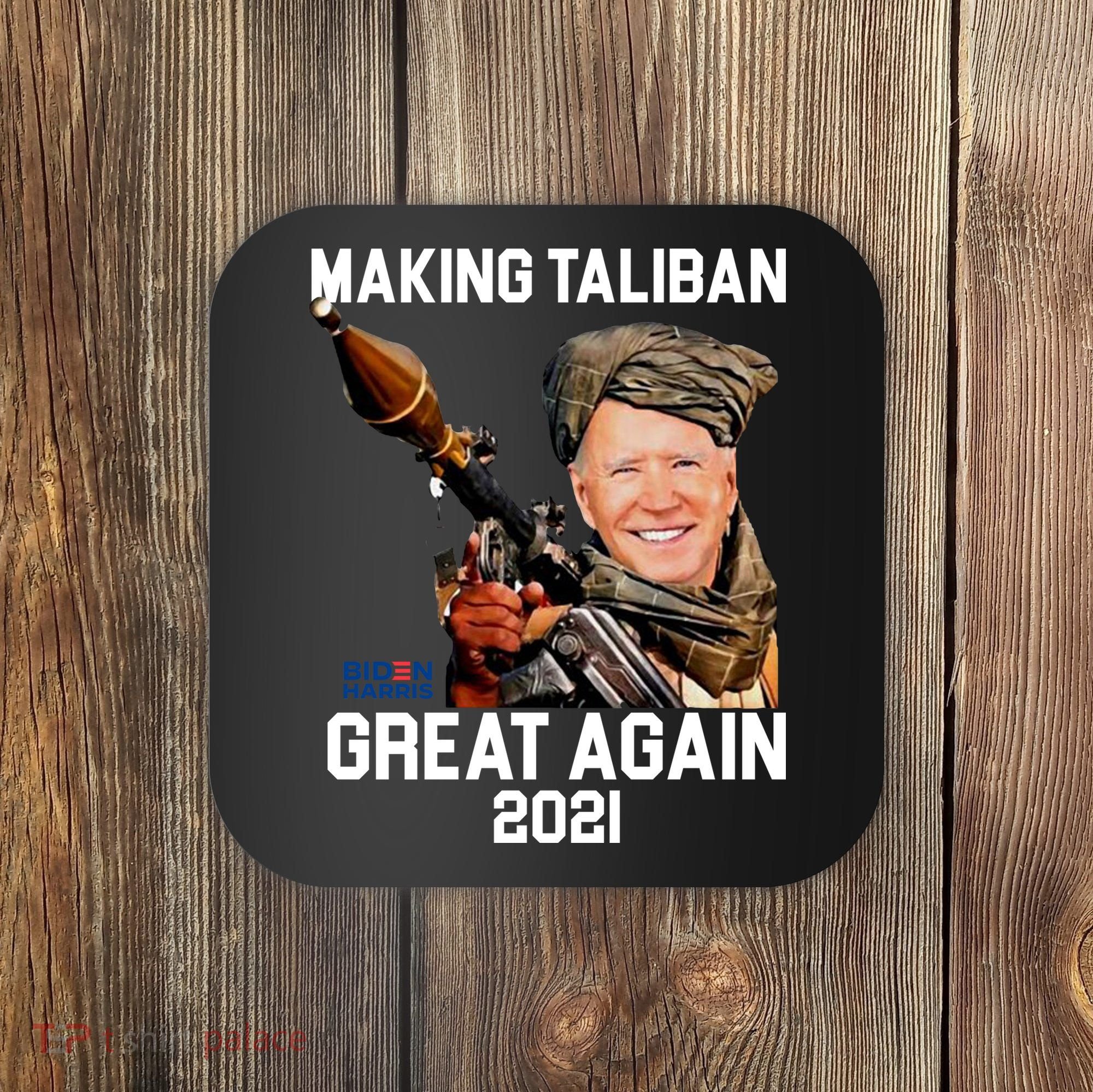 Joe Biden Making The Taliban Great Again Coaster