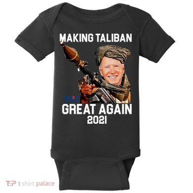 Joe Biden Making The Taliban Great Again Baby Bodysuit