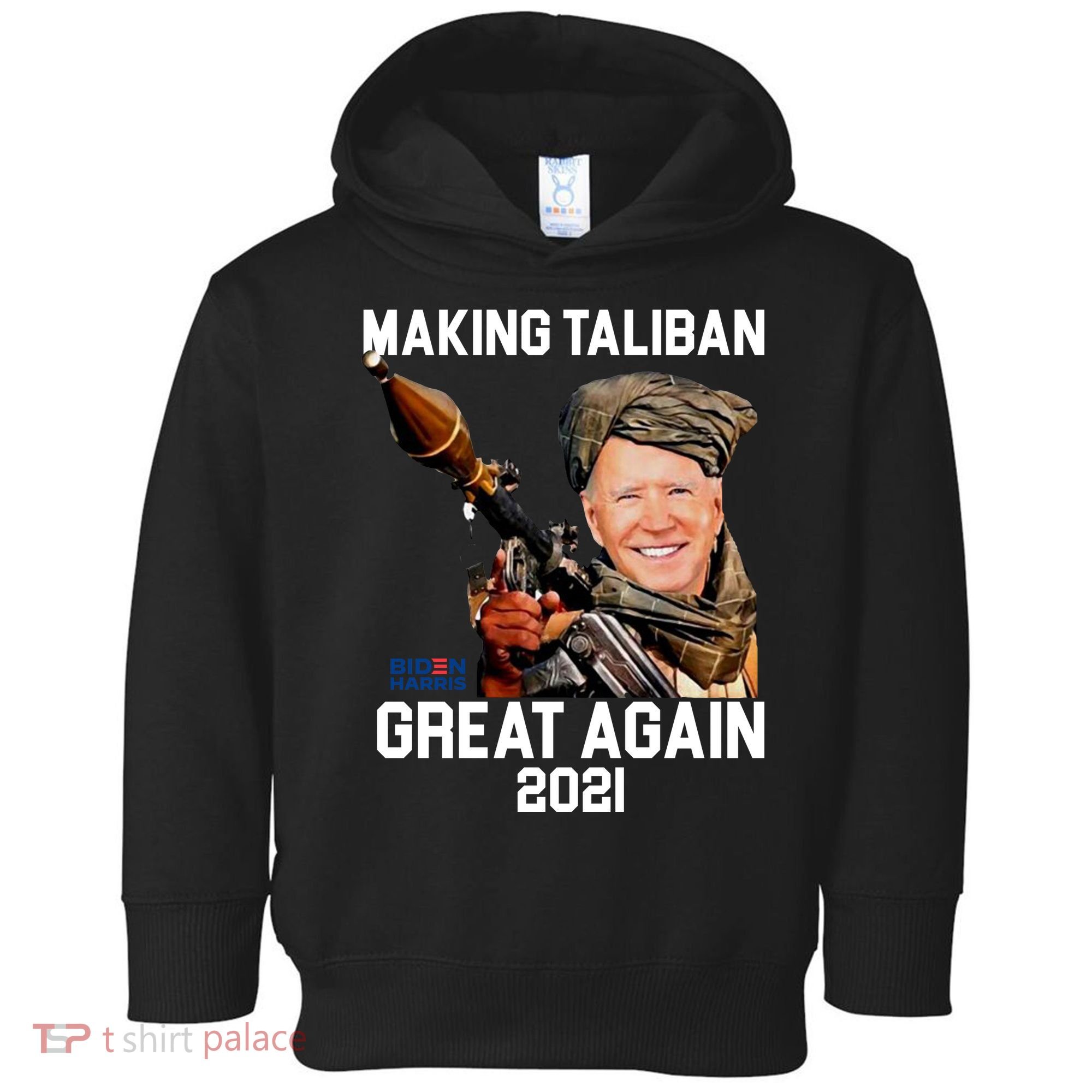 Joe Biden Making The Taliban Great Again Toddler Hoodie