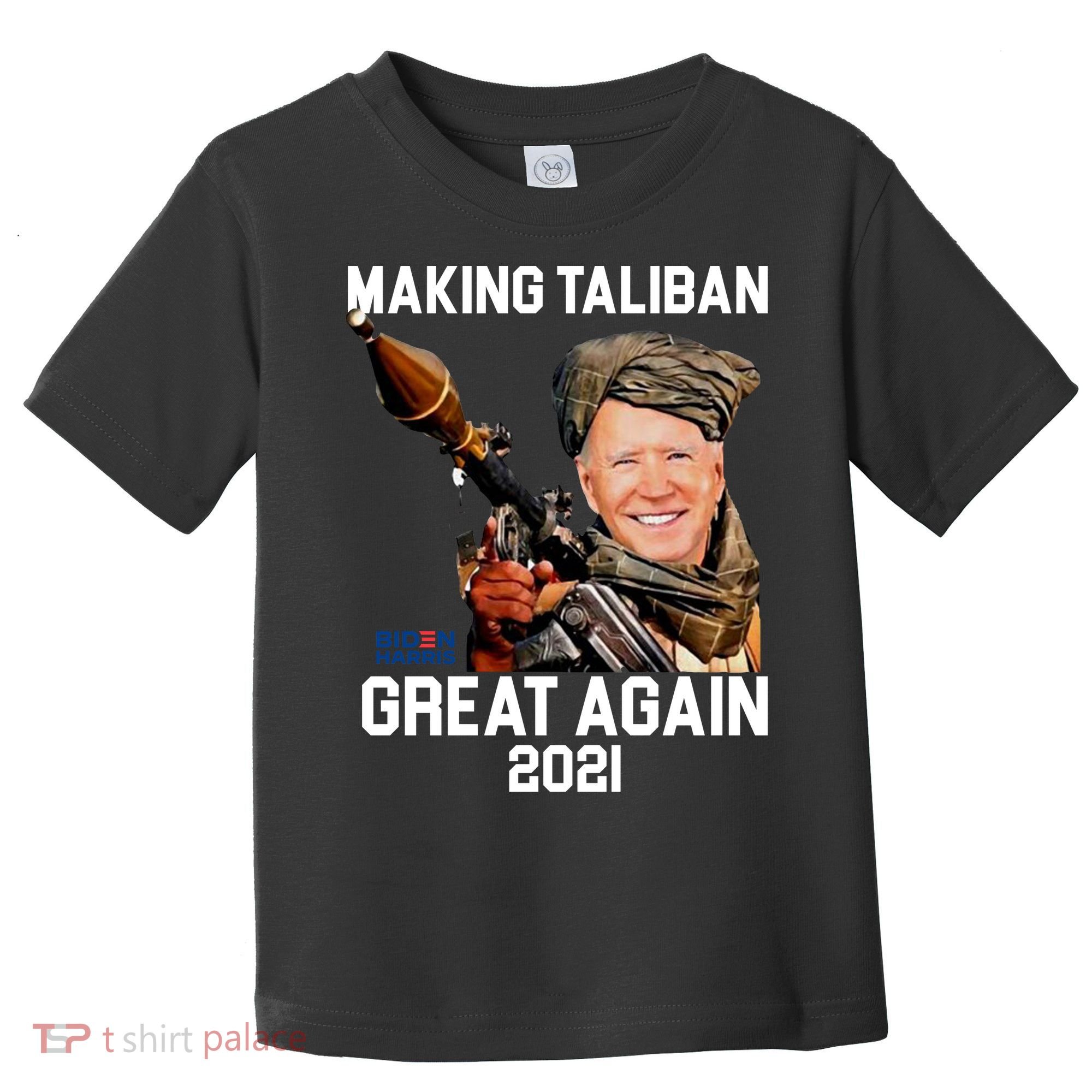 Joe Biden Making The Taliban Great Again Toddler T-Shirt