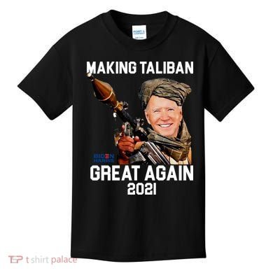 Joe Biden Making The Taliban Great Again Kids T-Shirt
