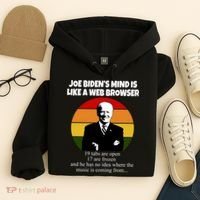 Joe Biden's Mind Is Like A Web Browser Hoodie thumb 4