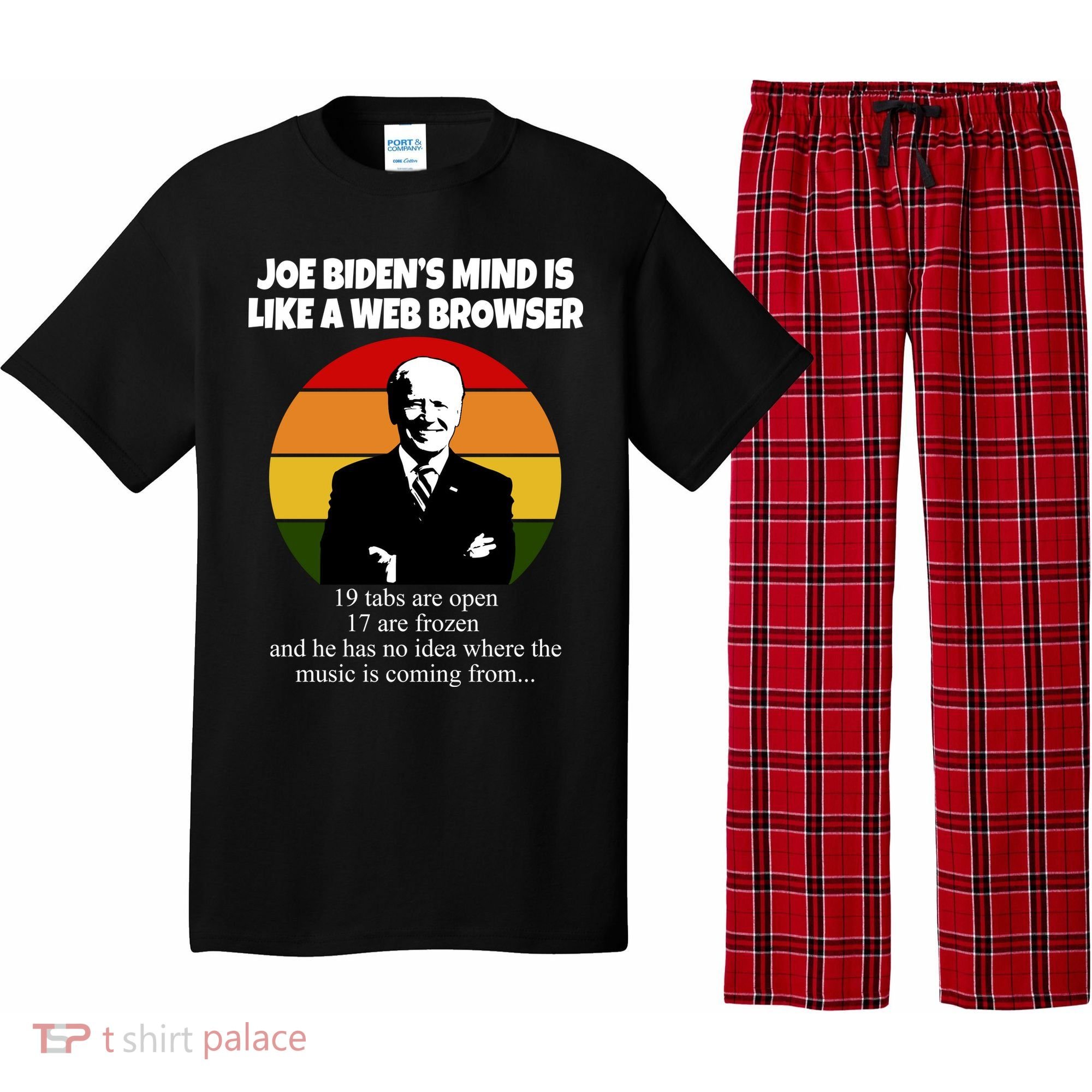 Joe Biden's Mind Is Like A Web Browser Pajama Set