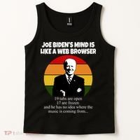 Joe Biden's Mind Is Like A Web Browser Tank Top thumb 2