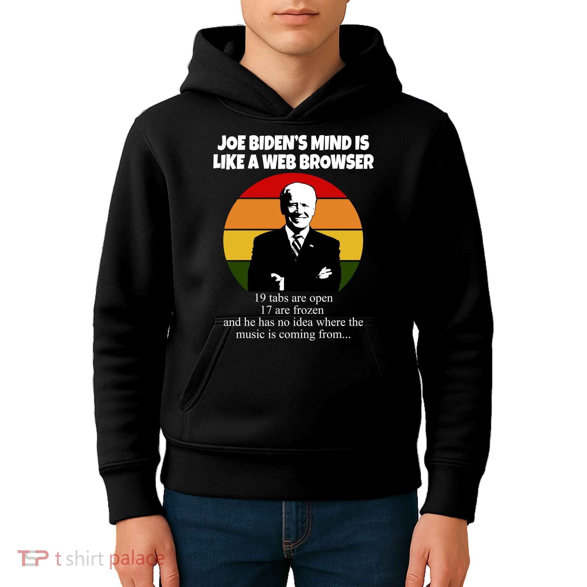 Joe Biden's Mind Is Like A Web Browser Kids Hoodie