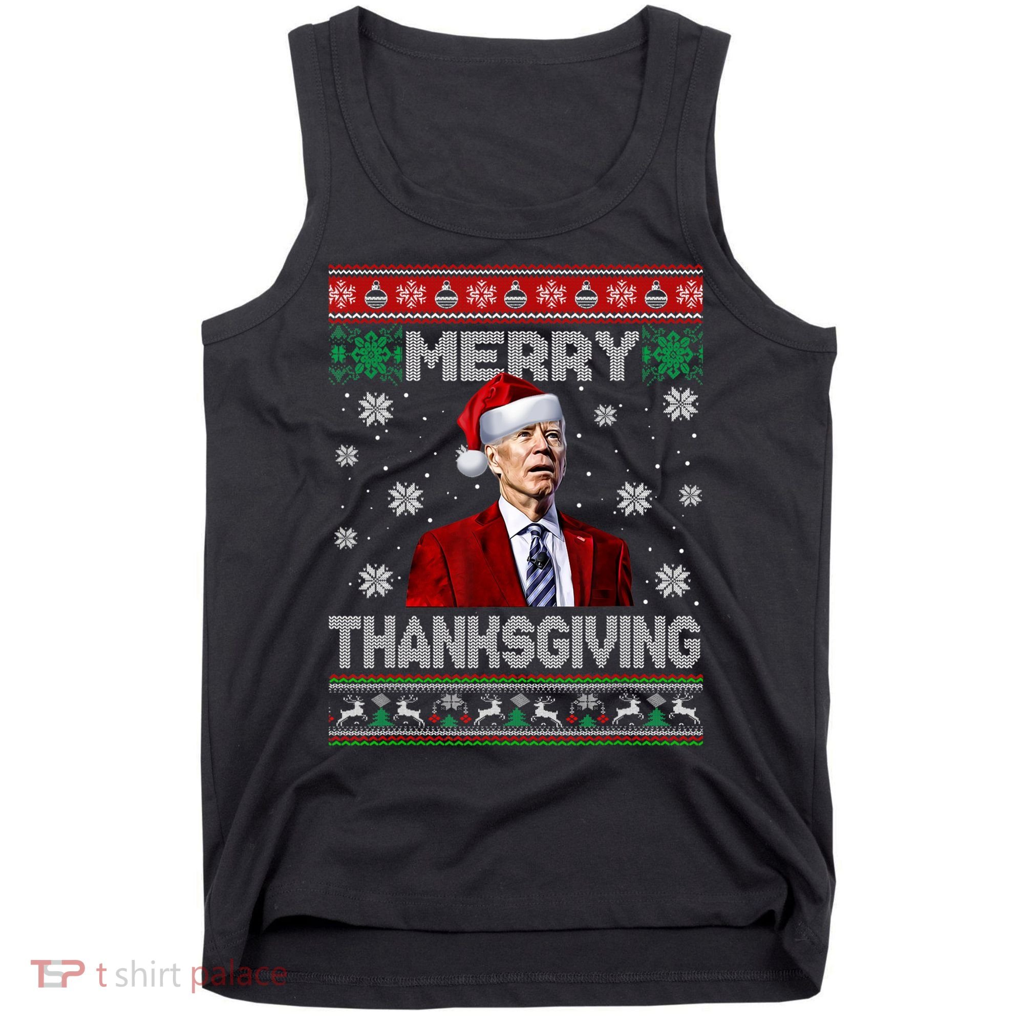 Joe Biden Merry Thanksgiving Trick Or Treat Ugly Xmas Tank Top