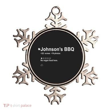 Johnsons BBQ No Vegan Food Here One Star In Back Ornament