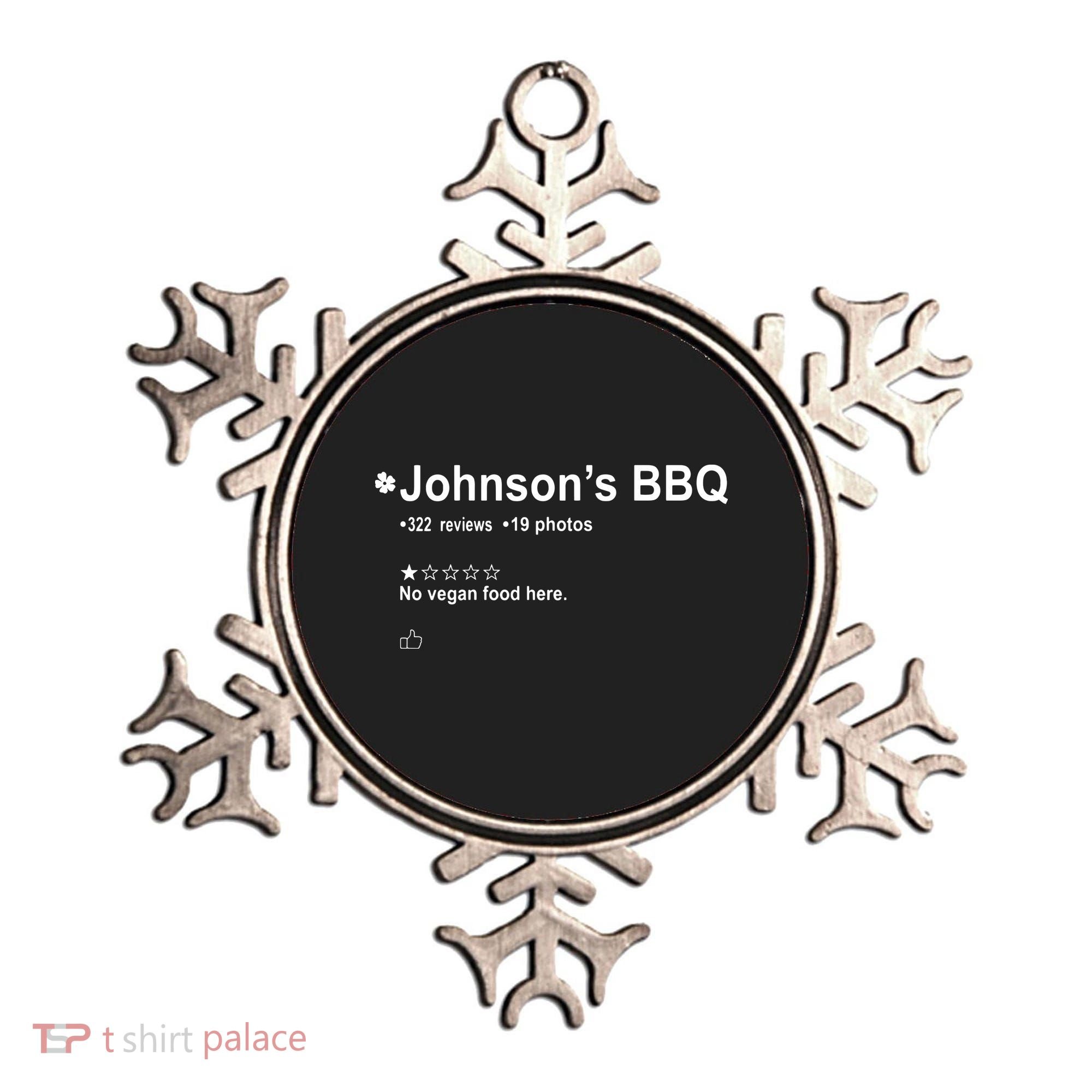 Johnsons BBQ No Vegan Food Here One Star In Back Ornament