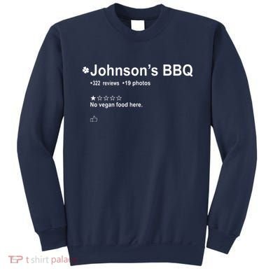 Johnsons BBQ No Vegan Food Here One Star In Back Sweatshirt