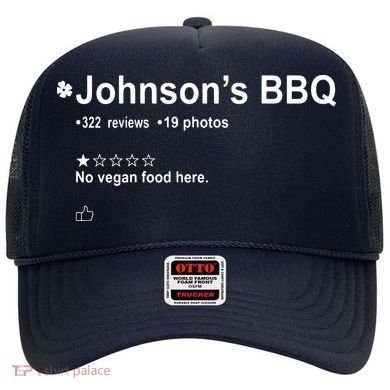 Johnsons BBQ No Vegan Food Here One Star In Back Hat