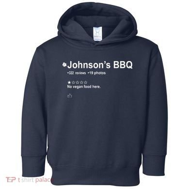 Johnsons BBQ No Vegan Food Here One Star In Back Toddler Hoodie