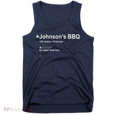 Johnsons BBQ No Vegan Food Here One Star In Back Tank Top