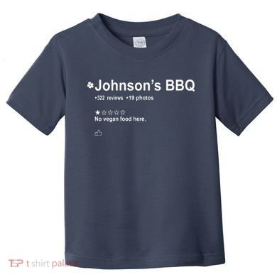 Johnsons BBQ No Vegan Food Here One Star In Back Toddler T-Shirt