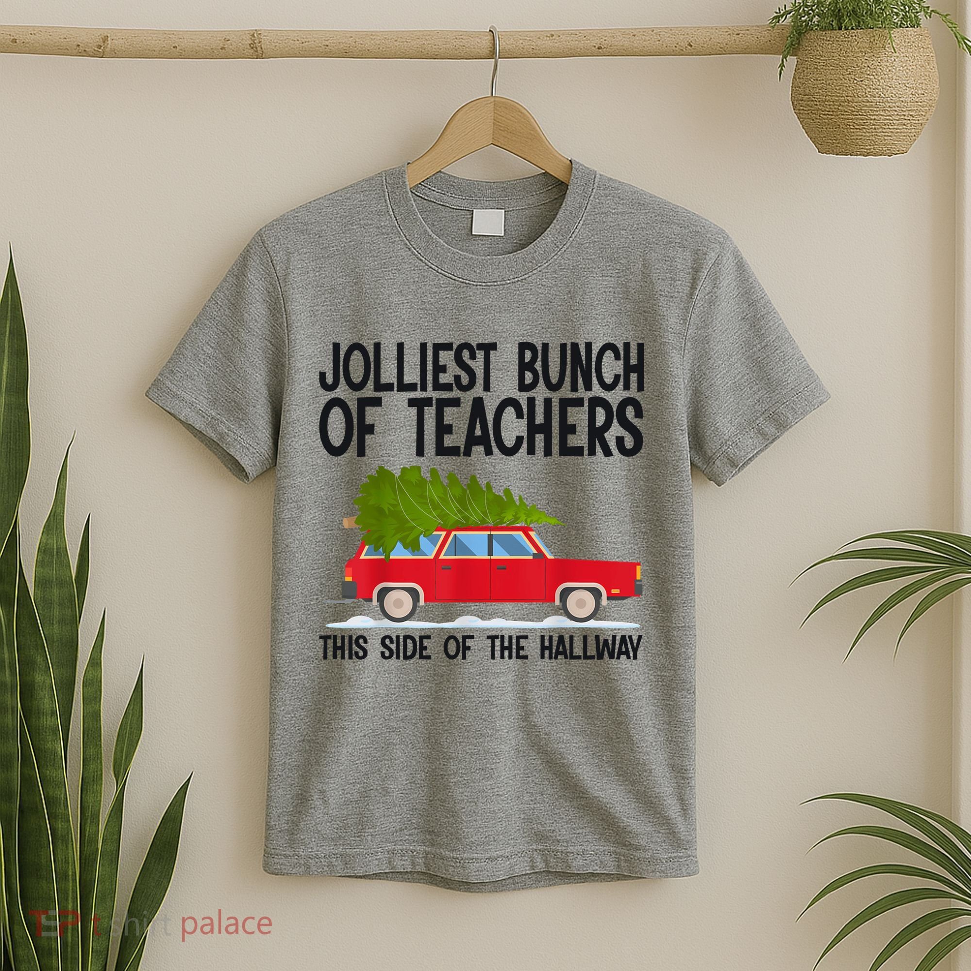 Jolliest Bunch Of Teachers This Side Of The Hallway T-Shirt