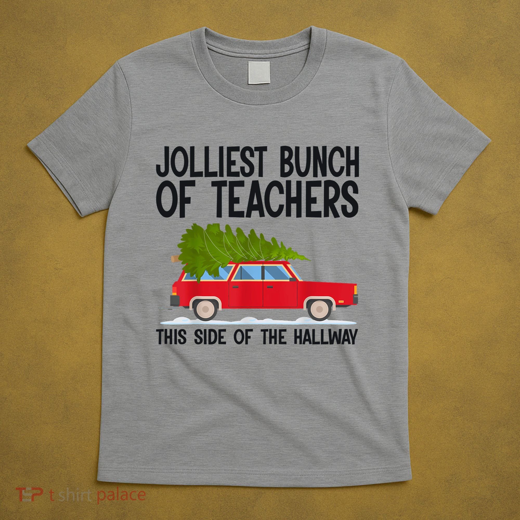 Jolliest Bunch Of Teachers This Side Of The Hallway T-Shirt