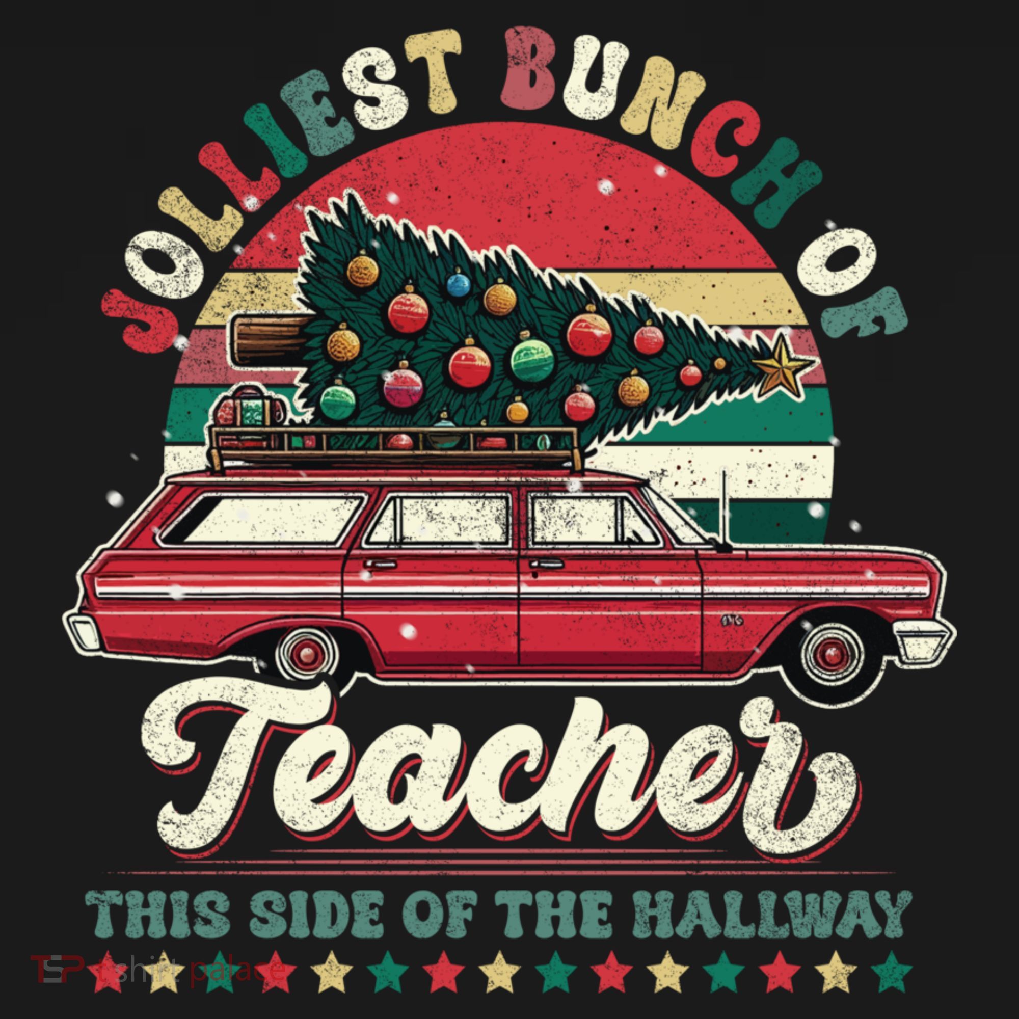 Jolliest Bunch Of Teachers This Side Of The Hallway T-Shirt